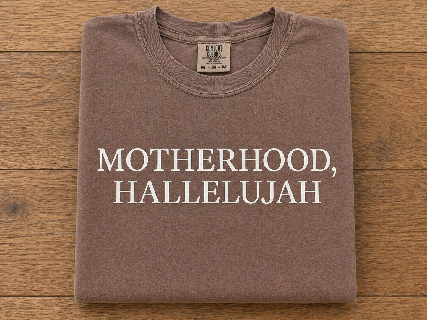 Motherhood, hallelujah comfort colors, T-shirt