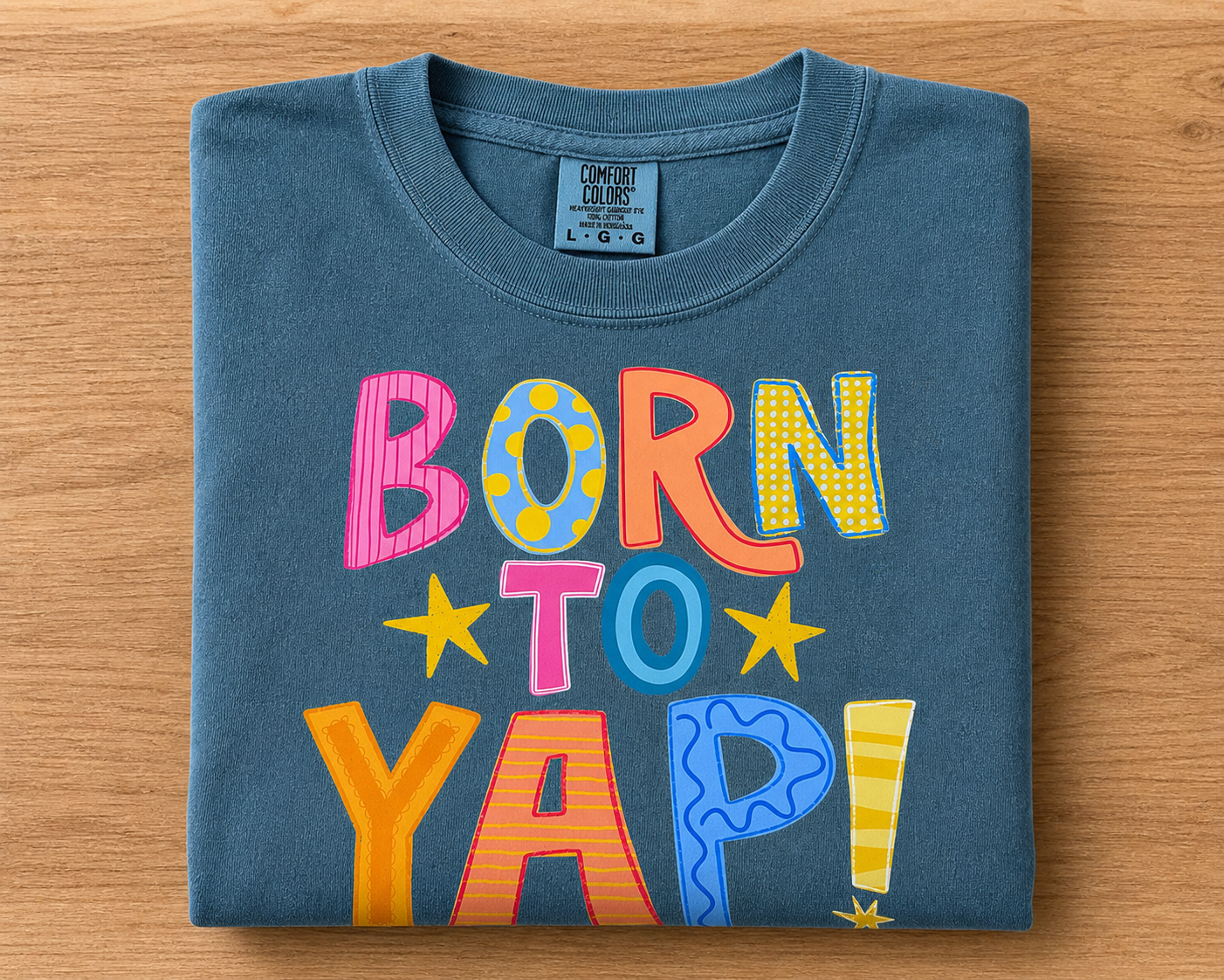 Born to yap T-shirt, comfort colors 