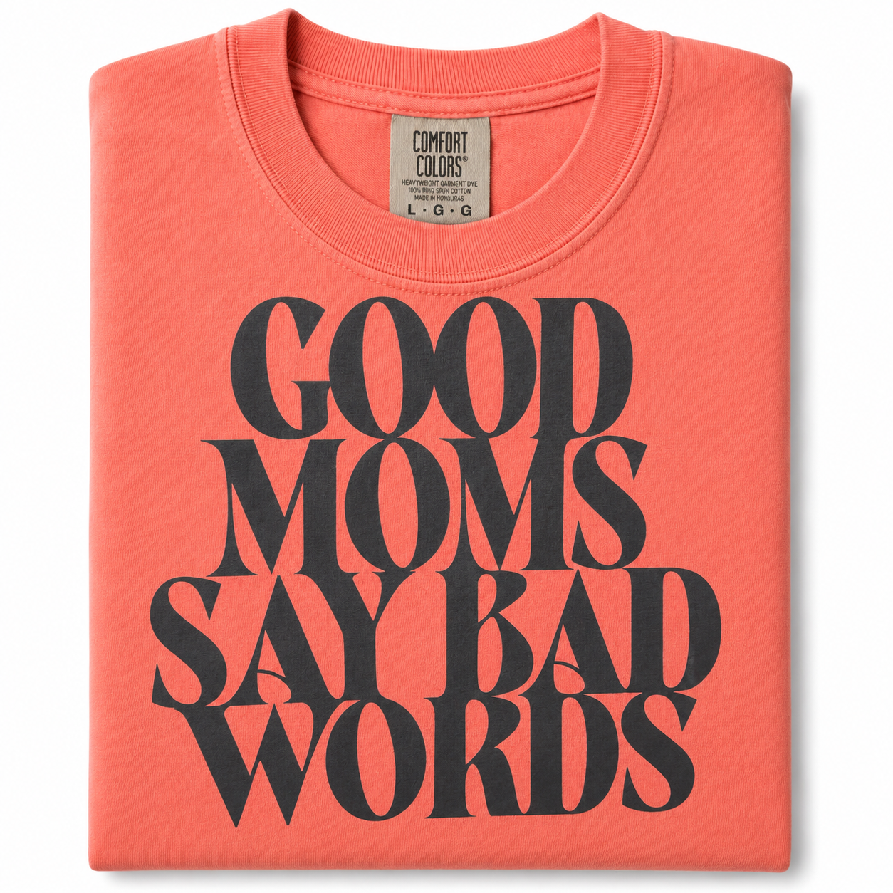 Good Moms Say Bad Words Shirt Funny Mom Graphic Tee Comfort Colors T-Shirt Trendy Mom Shirt Mother’s Day Gift Cool Mom Tee Gift for Mom