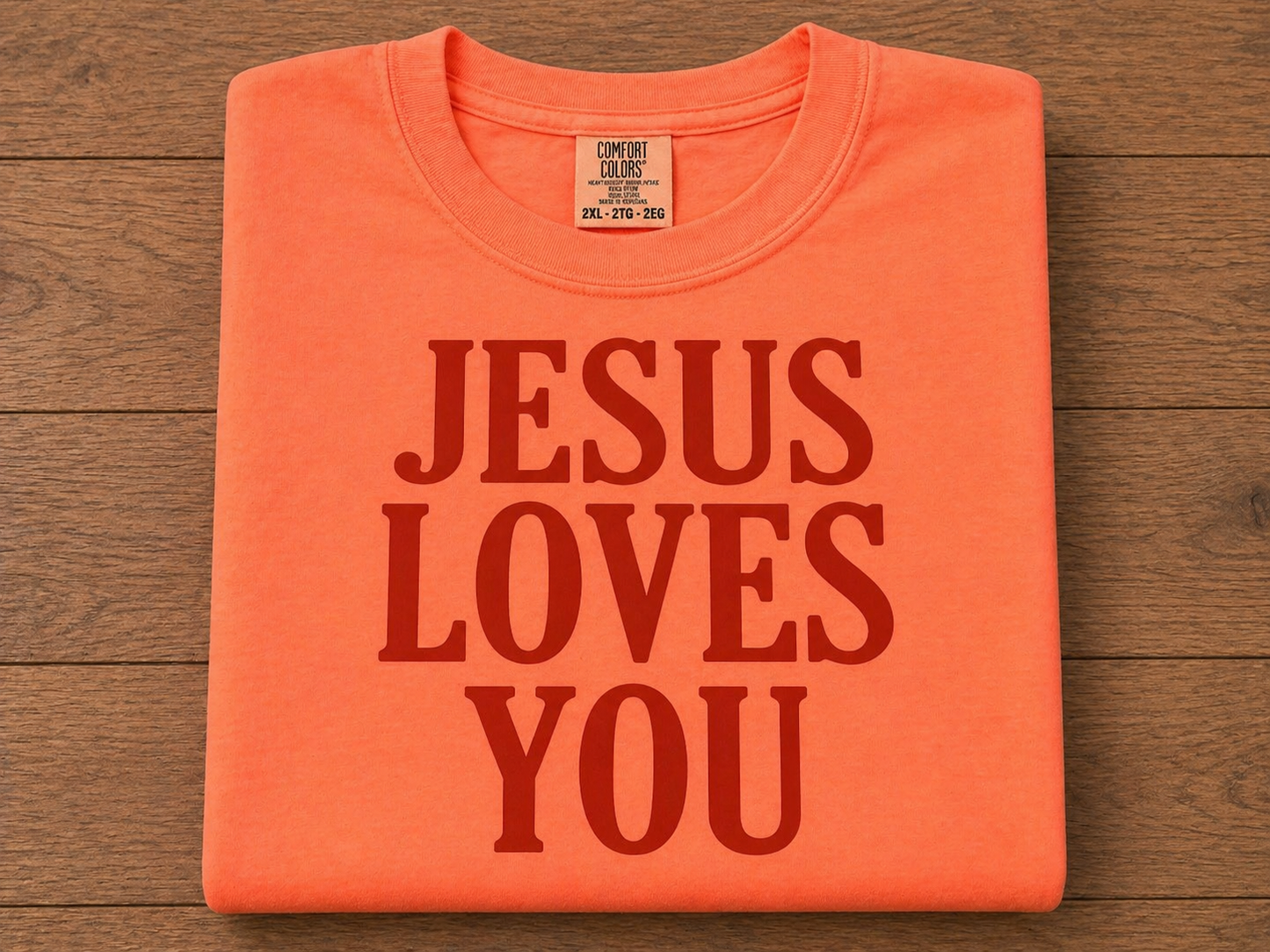 Jesus loves you comfort colors t-shirt ￼