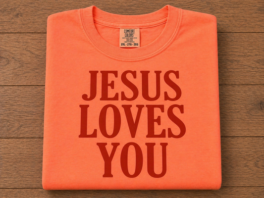 Jesus loves you comfort colors t-shirt ￼