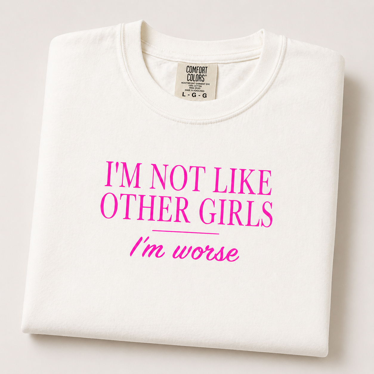 I’m not like other girls but worse