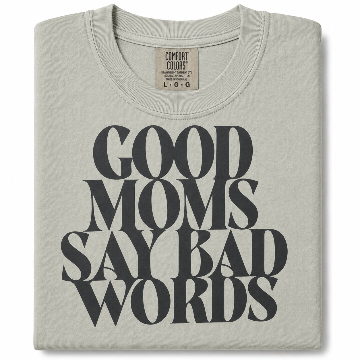 Good Moms Say Bad Words Shirt Funny Mom Graphic Tee Comfort Colors T-Shirt Trendy Mom Shirt Mother’s Day Gift Cool Mom Tee Gift for Mom