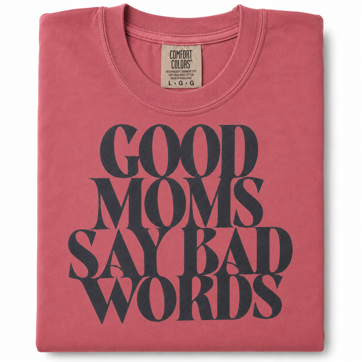 Good Moms Say Bad Words Shirt Funny Mom Graphic Tee Comfort Colors T-Shirt Trendy Mom Shirt Mother’s Day Gift Cool Mom Tee Gift for Mom