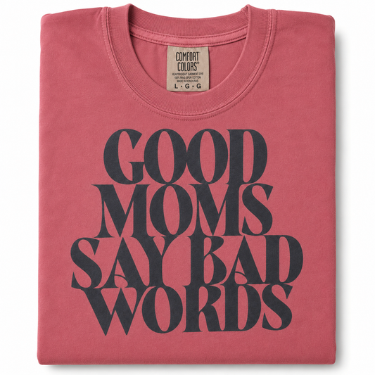 Good Moms Say Bad Words Shirt Funny Mom Graphic Tee Comfort Colors T-Shirt Trendy Mom Shirt Mother’s Day Gift Cool Mom Tee Gift for Mom