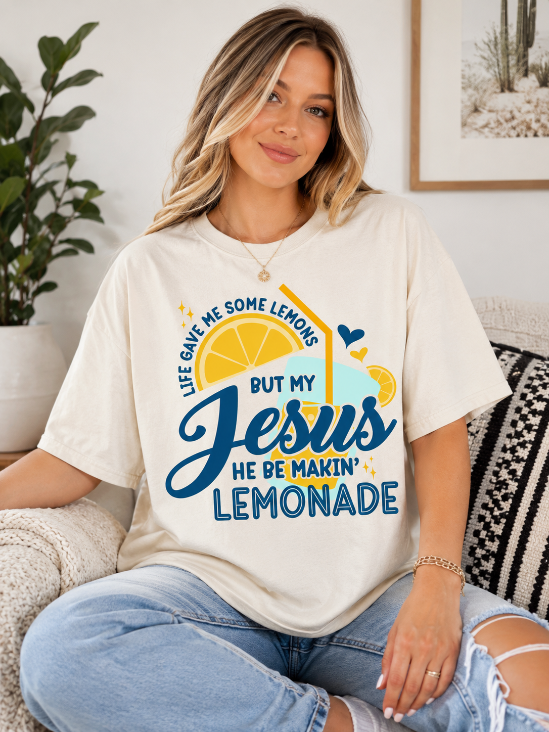 But my Jesus he be making lemonade