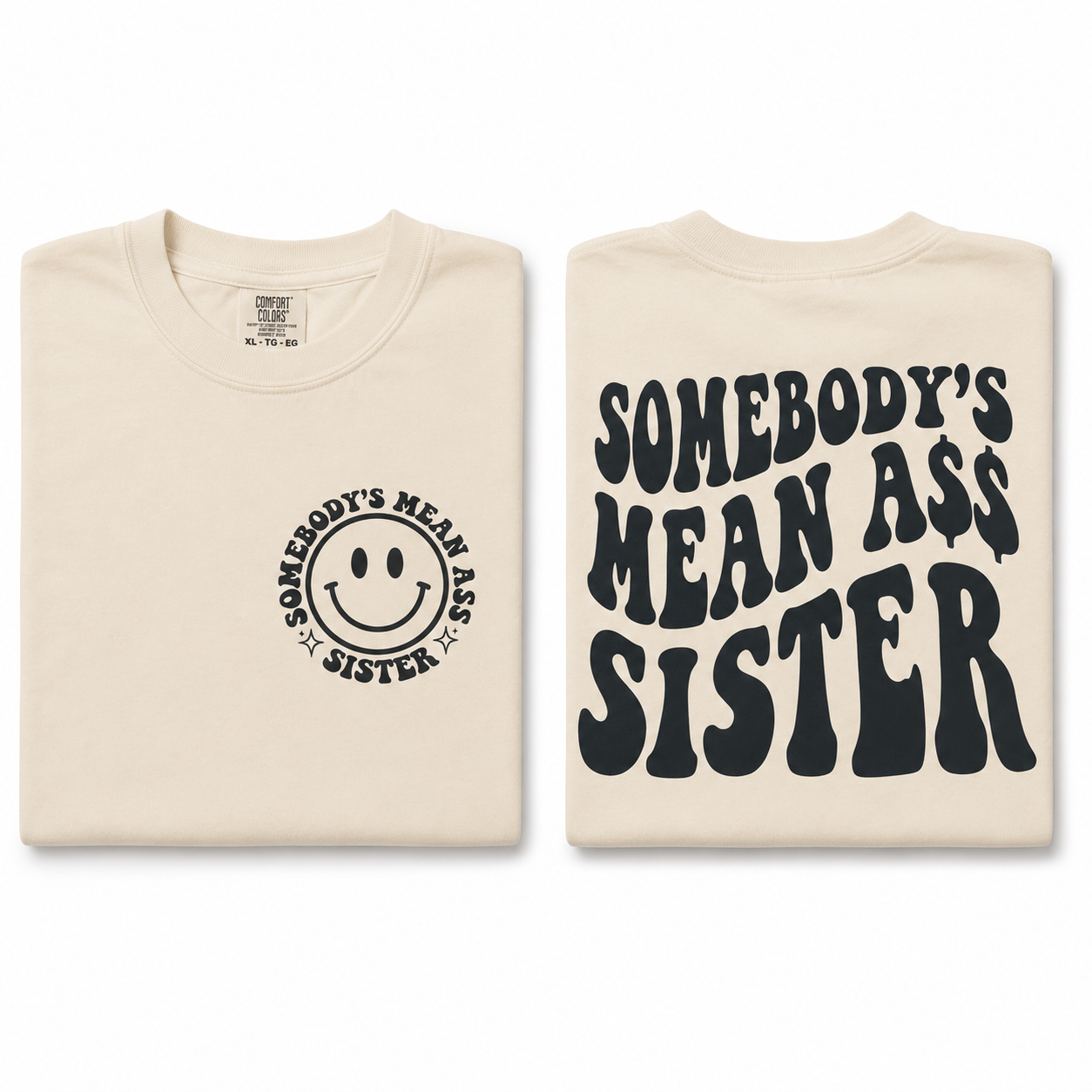 Somebody’s Mean Ass Sister Shirt, Funny Sister Shirt, Comfort Colors Tee, Trendy Graphic Tee, Funny Gift for Sister, Retro Smiley Shirt