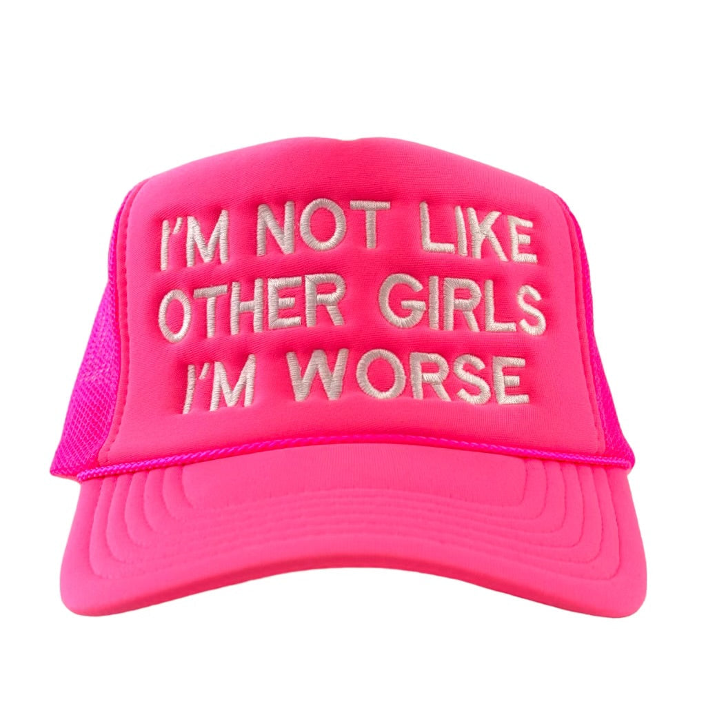 I’m not like other girls I’m worse mesh hat. ￼