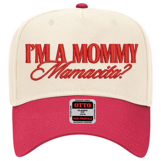 I’m a mommy mamacita? Embroidered hat￼