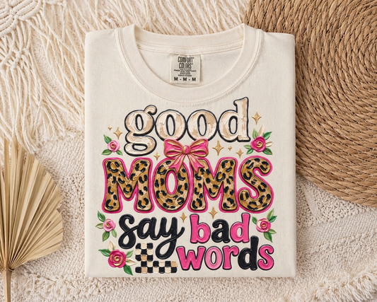 Good mom‘s say bad words comfort colors T-shirt ￼