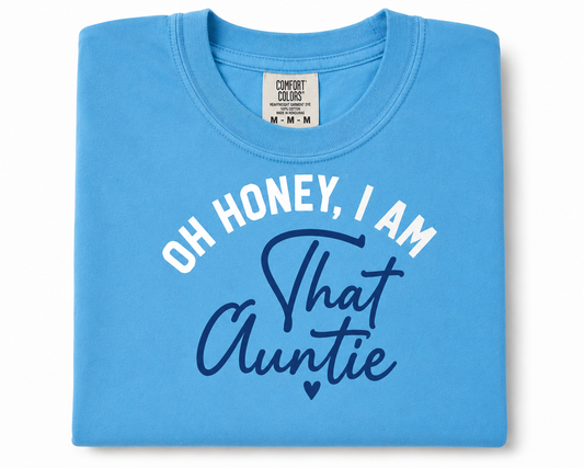 Oh honey I am that Auntie